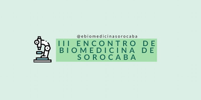 III Encontro de Biomedicina da Região Metropolitana de Sorocaba (SP)