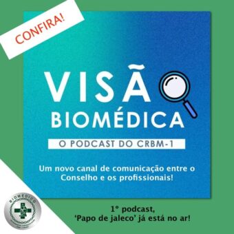 PODCAST VISÃO BIOMÉDICA, o novo canal de comunicação do CRBM1