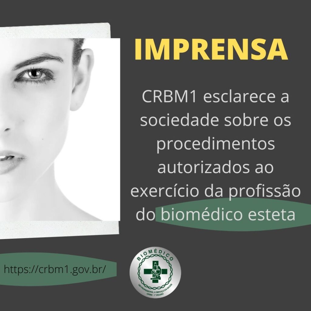 IMPRENSA RJ – CRBM1 esclarece a sociedade sobre os procedimentos autorizados ao exercício da profissão do biomédico esteta