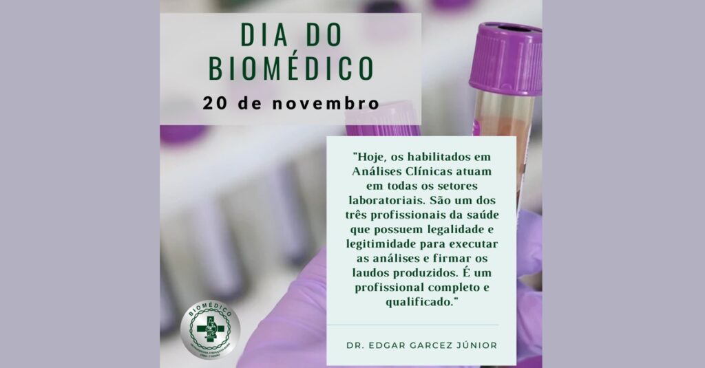 20 DE NOVEMBRO – DIA DO BIOMÉDICO – DR. EDGAR GARCEZ JUNIOR