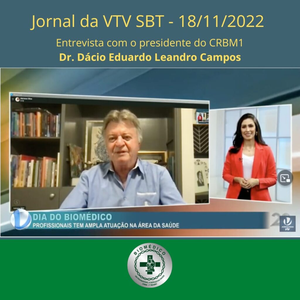 ASSISTA: JORNAL VTV SBT ENTREVISTA O PRESIDENTE DO CRBM1 DR. DÁCIO CAMPOS POR OCASIÃO DO DIA DO BIOMÉDICO